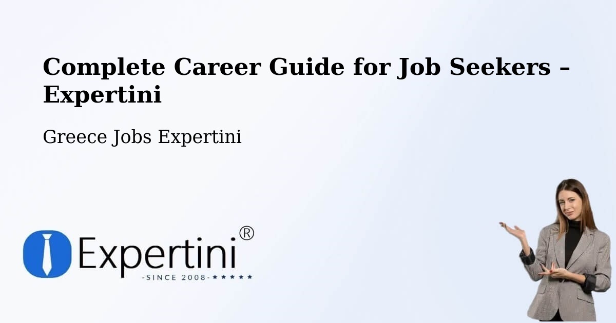 Career Guide for Job Seekers – Évosmos - Évosmos, Greece Jobs Expertini