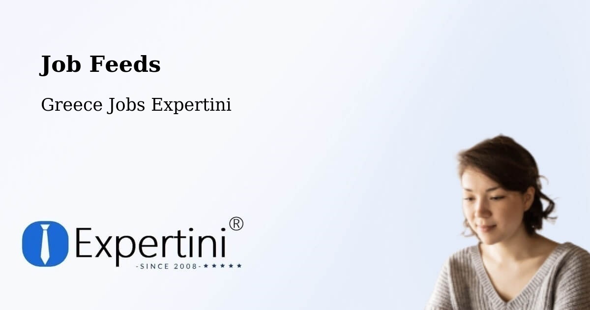 Job Listings Feed – Évosmos - Greece Jobs Expertini