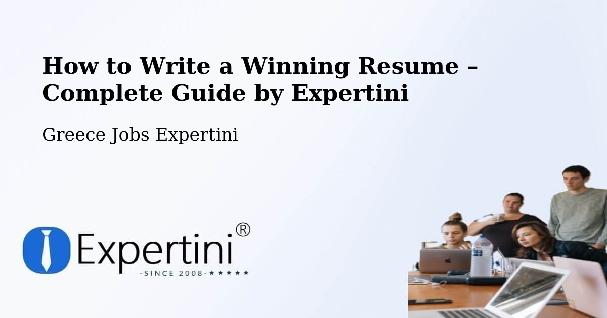 Resume Writing Guide for Job Seekers – Évosmos - Évosmos, Greece Jobs Expertini